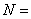 *